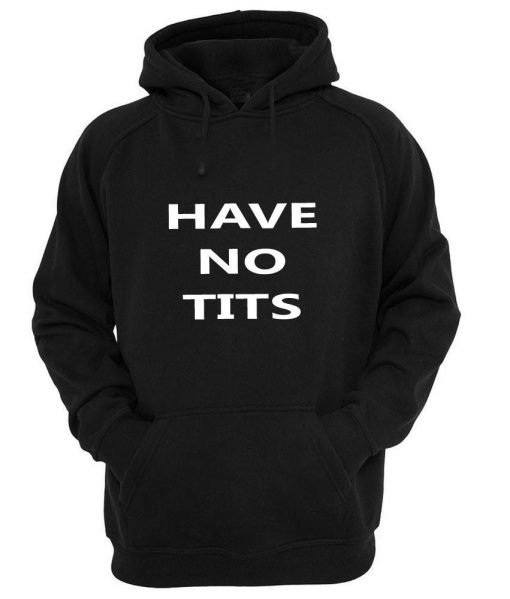 have no tits hoodie