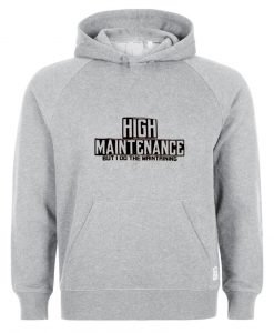 high maintenance hoodie