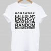 homework T shirt