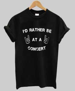 i'd rather be T shirt