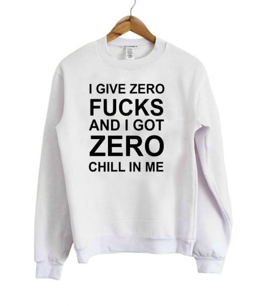 i give zero sweatshirt