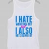 i hate working out Tank Top