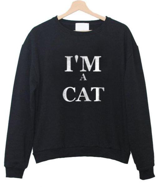 i'm a cat sweatshirt