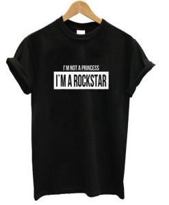 i'm not a princess i'm a rock star tshirt
