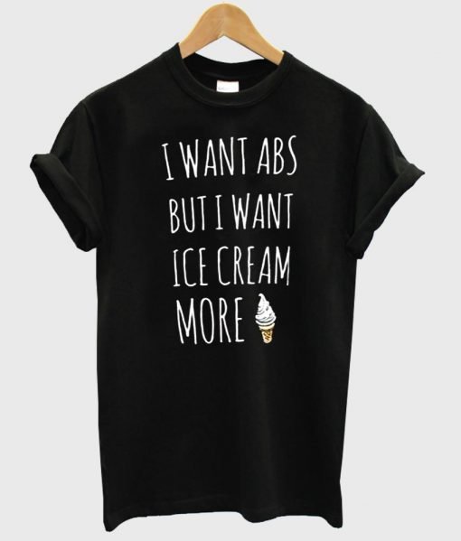 i want abs but i want ice cream more