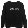 i want pizza
