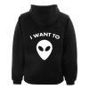 i want to alien hoodie BACK