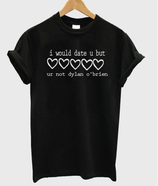 i would date u but T shirt