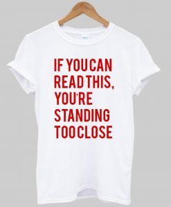 if you can read this T shirt