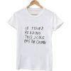if youre reading this J Cole really T shirt