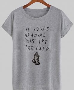 if youre reading T shirt