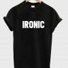 ironic T shirt