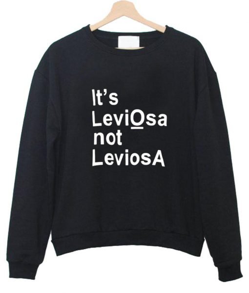 it's leviosa sweatshirt