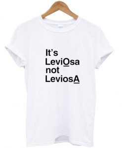 it's leviosa T shirt