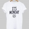 it's monday T shirt