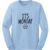 its monday sweatshirt sky blue sweatshirt