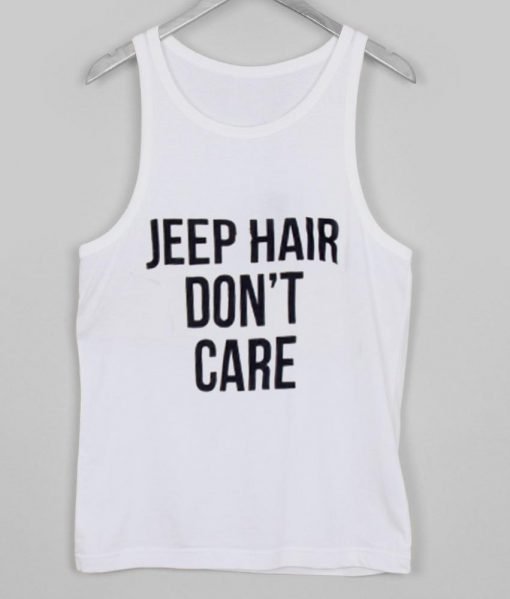 jeep hair dont care Tank top