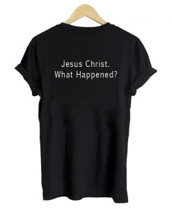 jesus christ T shirt back