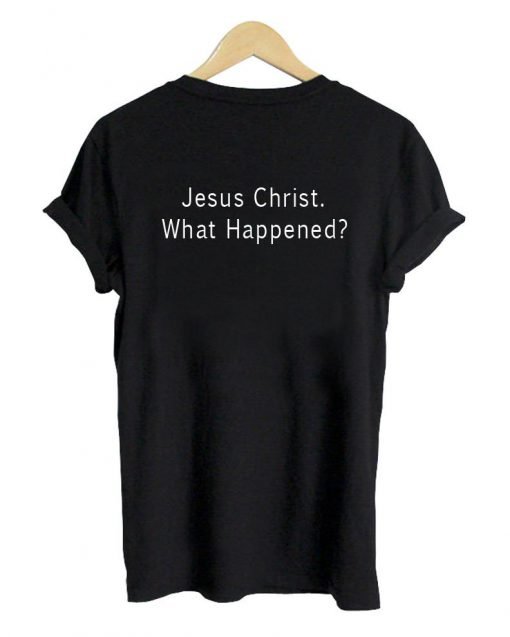 jesus christ T shirt back