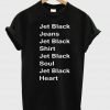 jet black jeans T shirt