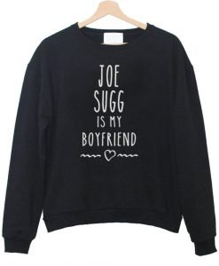 joe sugg is my boyfriend
