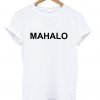 Mahalo shirt