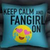 keep calm and fangirl on pillow case