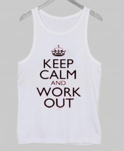 keep calm and work out Tank Top