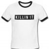 killin it  T shirt