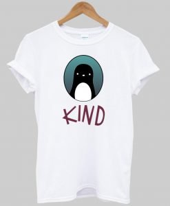 kind T shirt