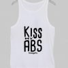 kiss my abs tanktop