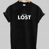 let's get lost T shirt