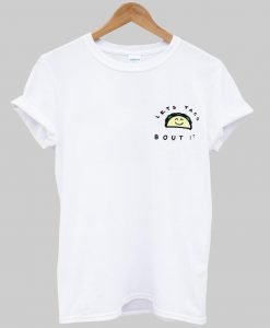 let's taco bout T shirt
