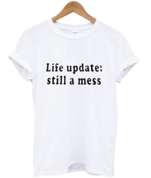 life update tshirt
