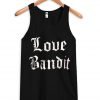 love bandit Tank Top