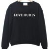 love hurts sweatshirt