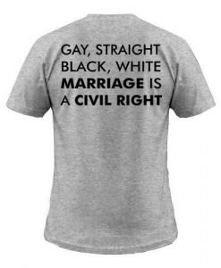 marriage is a civil right back T shirt