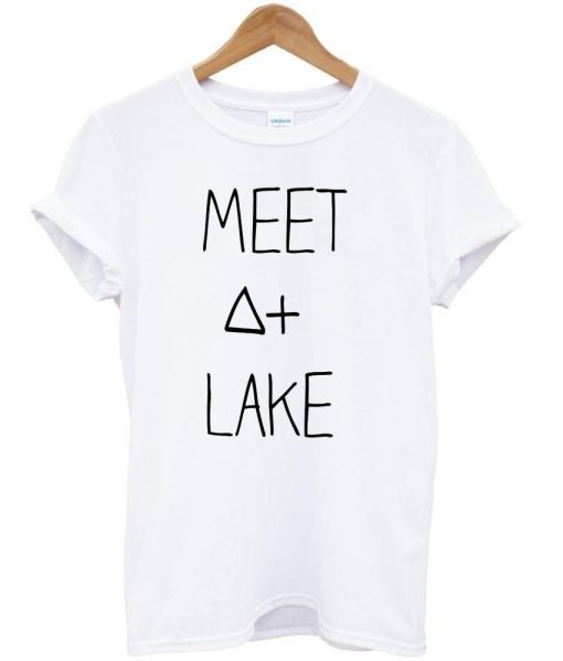 meet at lake tshirt