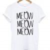meow meow meow T shirt