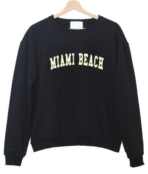 miami beach Sweatshirt