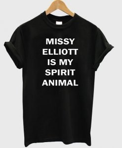missy elliott is my spirit animal T shirt