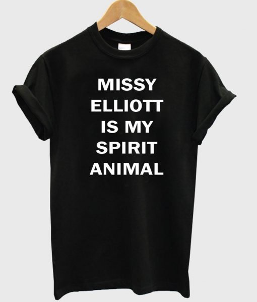 missy elliott is my spirit animal T shirt