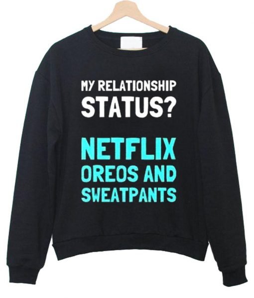 my relationship status sweatshirt