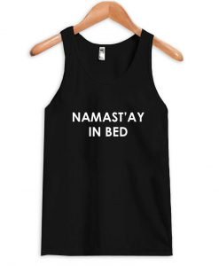 Namast'ay In Bed Tanktop
