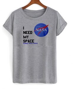 nasa i need my space tshirt