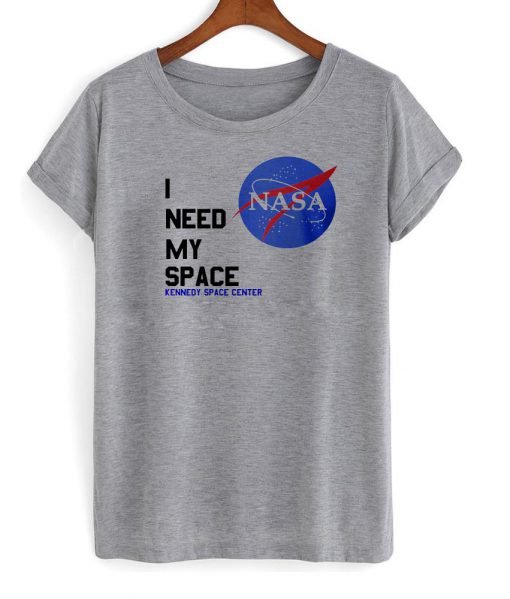 nasa i need my space tshirt