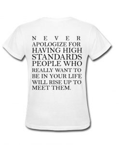 never apologize for back T shirt