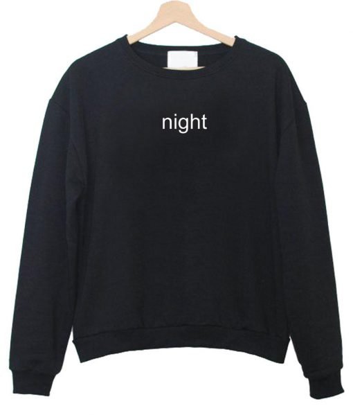 night  sweatshirt