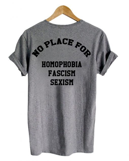 no place for homophobia shirt back printed