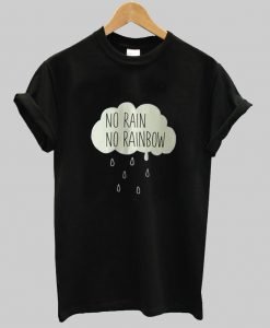 no rain T shirt